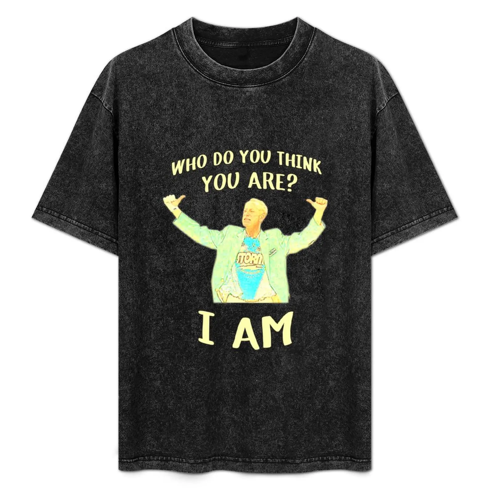 Who do you think you are I AM T-Shirt Casual Daily Outfit T-Shirt
Who do you think you are I AM T-Shirt Casual Daily Outfit T-Shirt