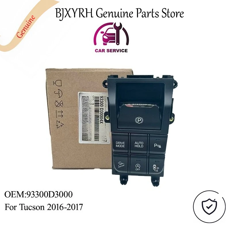 93300D3000 Электронный переключатель ручного тормоза в сборе для Hyundai Tucson 2016-2017 OEM 93300-D3000
93300D3000 Электронный переключатель ручного тормоза в сборе для Hyundai Tucson 2016-2017 OEM 93300-D3000
