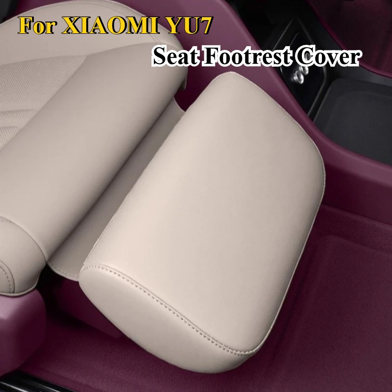 Для XIAOMI YU7 автомобильный чехол для подставки для ног, кожаный полный чехол, наппа, защита для подставки для переднего сиденья, пылезащитная накладка, автомобильные аксессуары для интерьера
Для XIAOMI YU7 автомобильный чехол для подставки для ног, кожаный полный чехол, наппа, защита для подставки для переднего сиденья, пылезащитная накладка, автомобильные аксессуары для интерьера