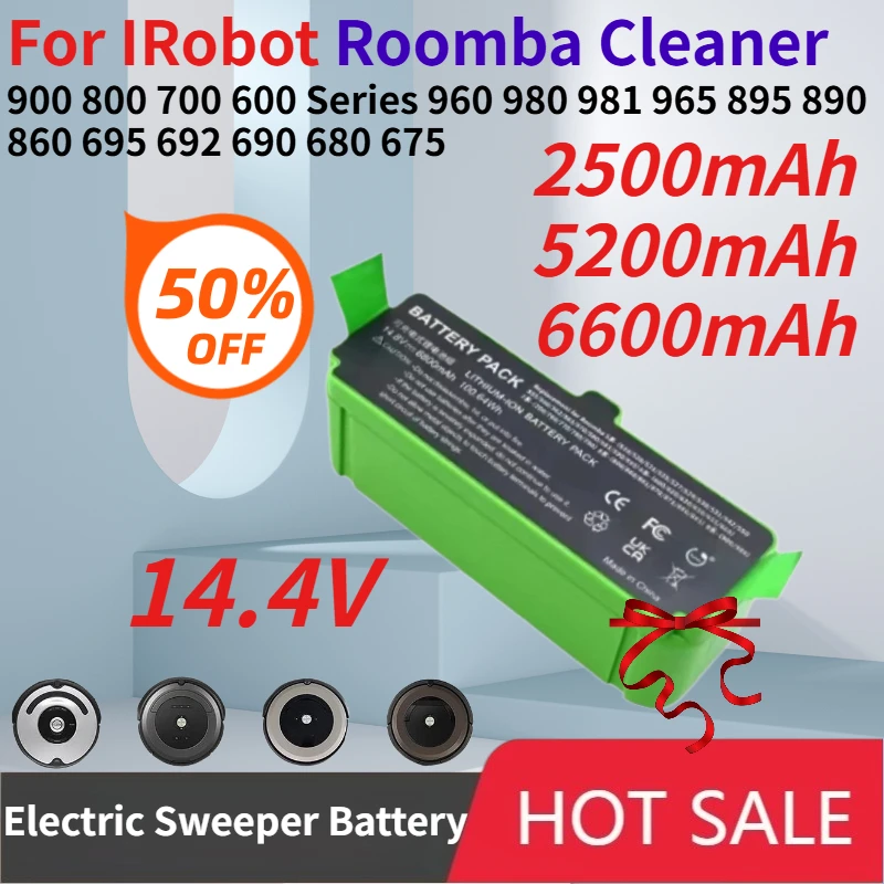 Литий-ионный аккумулятор 14.4V 6600mAh для роботов-пылесосов iRobot Roomba серий 900, 800, 700, 600 (модели 960, 980, 981, 965, 895, 890, 860, 695, 692, 690, 680, 675)
Литий-ионный аккумулятор 14.4V 6600mAh для роботов-пылесосов iRobot Roomba серий 900, 800, 700, 600 (модели 960, 980, 981, 965, 895, 890, 860, 695, 692, 690, 680, 675)