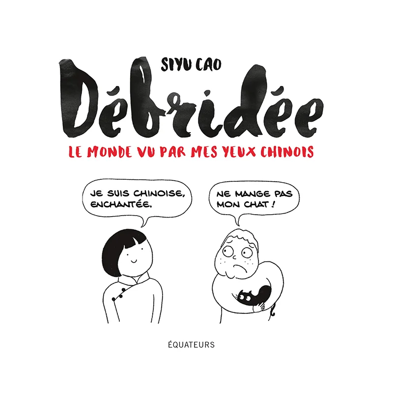 Неразделенный мир приходит моих китайских глаз, Siyu Cao Des Equators, 9782849905784 Книга
Неразделенный мир приходит моих китайских глаз, Siyu Cao Des Equators, 9782849905784 Книга