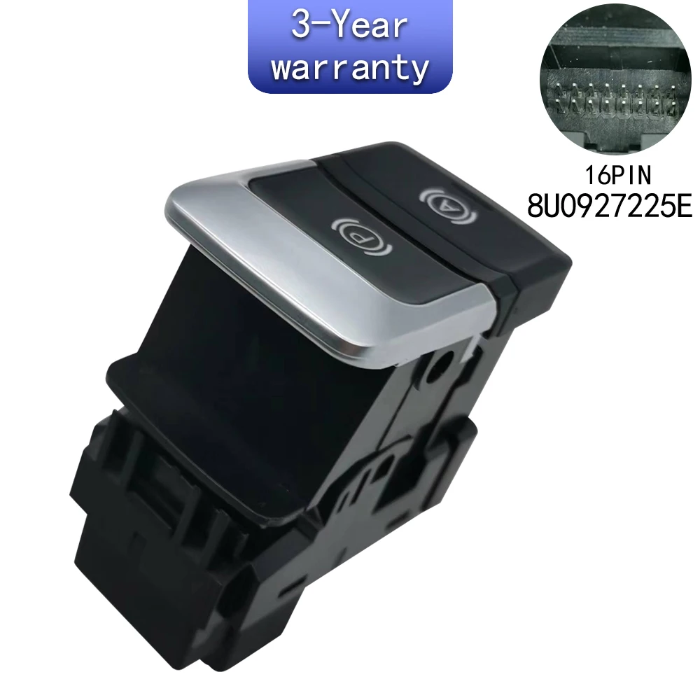 Electric parking brake switch For Audi Q3 2012-2015 RSQ3 2014-2018 8U0927225E
Electric parking brake switch For Audi Q3 2012-2015 RSQ3 2014-2018 8U0927225E