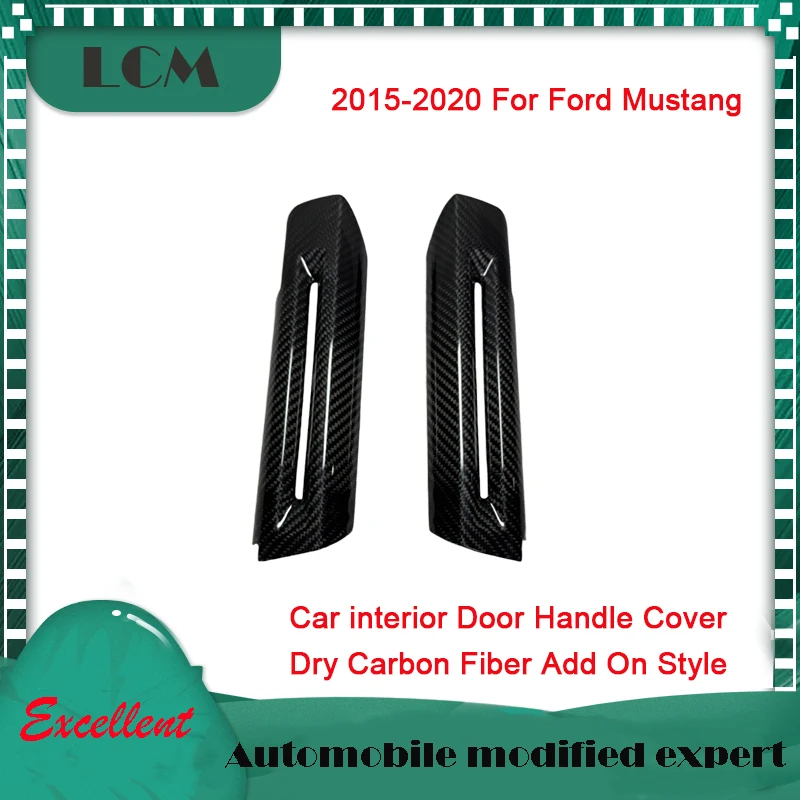 For Ford Mustang Inner door handle cover Car Accessories 2015-2020 LCM Left Hand Drive Version Dry Carbon Fiber Decoration Cover
For Ford Mustang Inner door handle cover Car Accessories 2015-2020 LCM Left Hand Drive Version Dry Carbon Fiber Decoration Cover