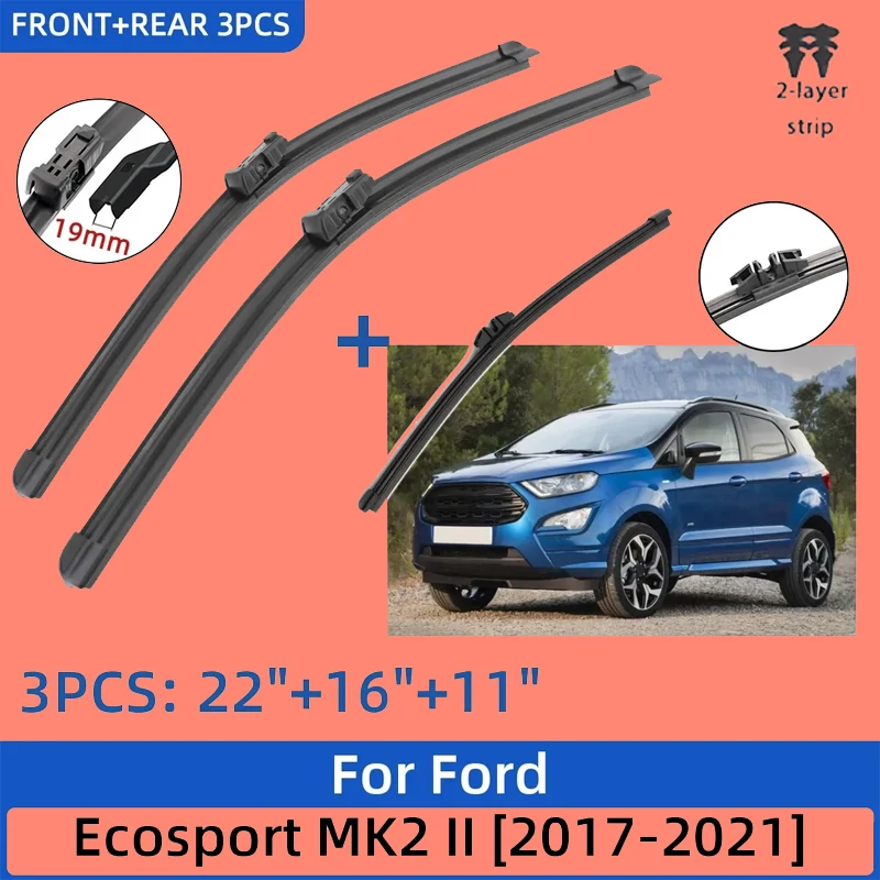 Front & Rear Wiper Blades 22"+16"+11", Windscreen Window Replacement Parts For Ford Ecosport MK2 2017-2021 Auto Exterior Parts
Front & Rear Wiper Blades 22"+16"+11", Windscreen Window Replacement Parts For Ford Ecosport MK2 2017-2021 Auto Exterior Parts