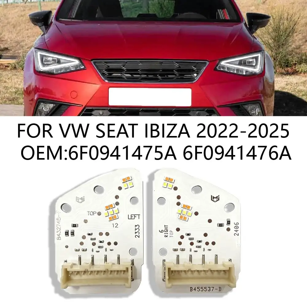 PCB Light Source DRL Board For Seat Ibiza 2022-2025 6F0941475A 6F0941476A Headlight Angel Eyes DRL Module Car Accessories
PCB Light Source DRL Board For Seat Ibiza 2022-2025 6F0941475A 6F0941476A Headlight Angel Eyes DRL Module Car Accessories