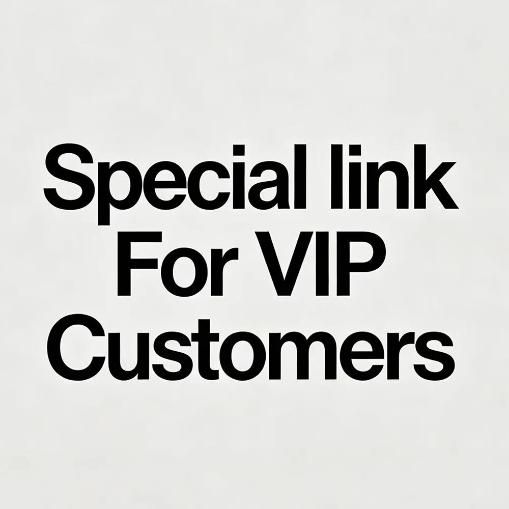 Special link For VIP Customers.
Special link For VIP Customers.