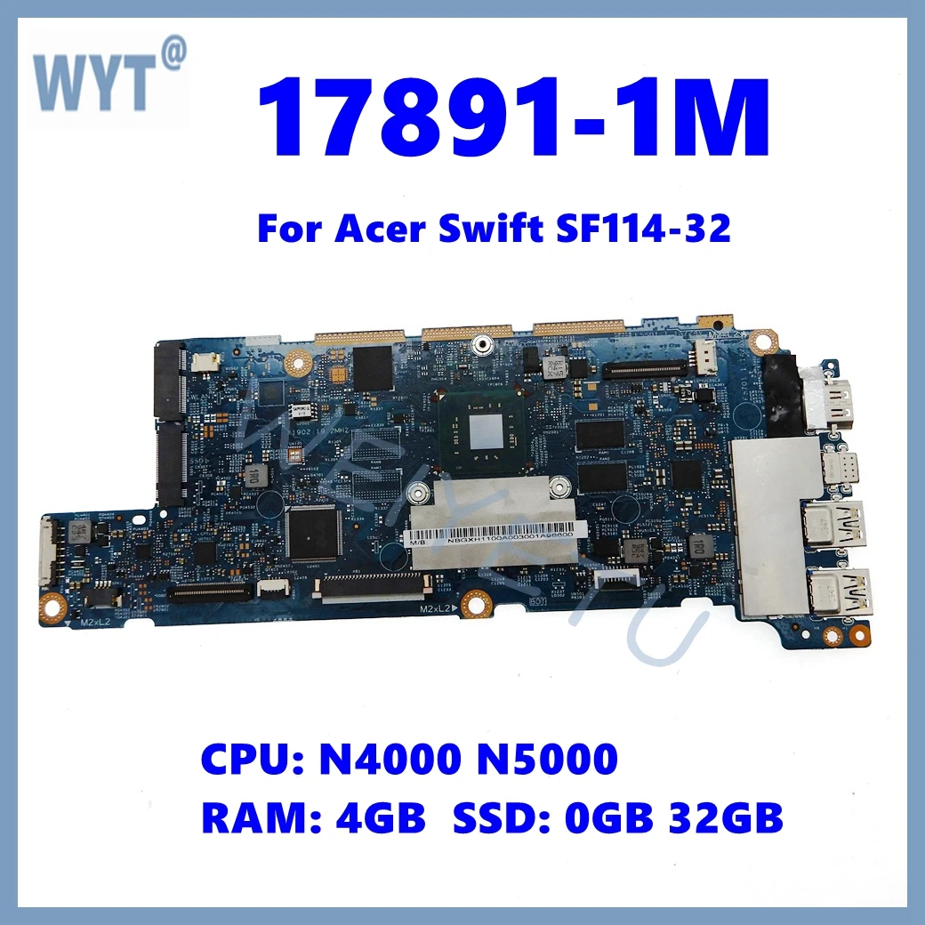 17891-1M Laptop Motherboard For Acer Swift SF114-32 Notebook Mainboard With N4000 N5000 CPU 4GB-RAM 0GB/32GB SSD 100% Tested OK
17891-1M Laptop Motherboard For Acer Swift SF114-32 Notebook Mainboard With N4000 N5000 CPU 4GB-RAM 0GB/32GB SSD 100% Tested OK