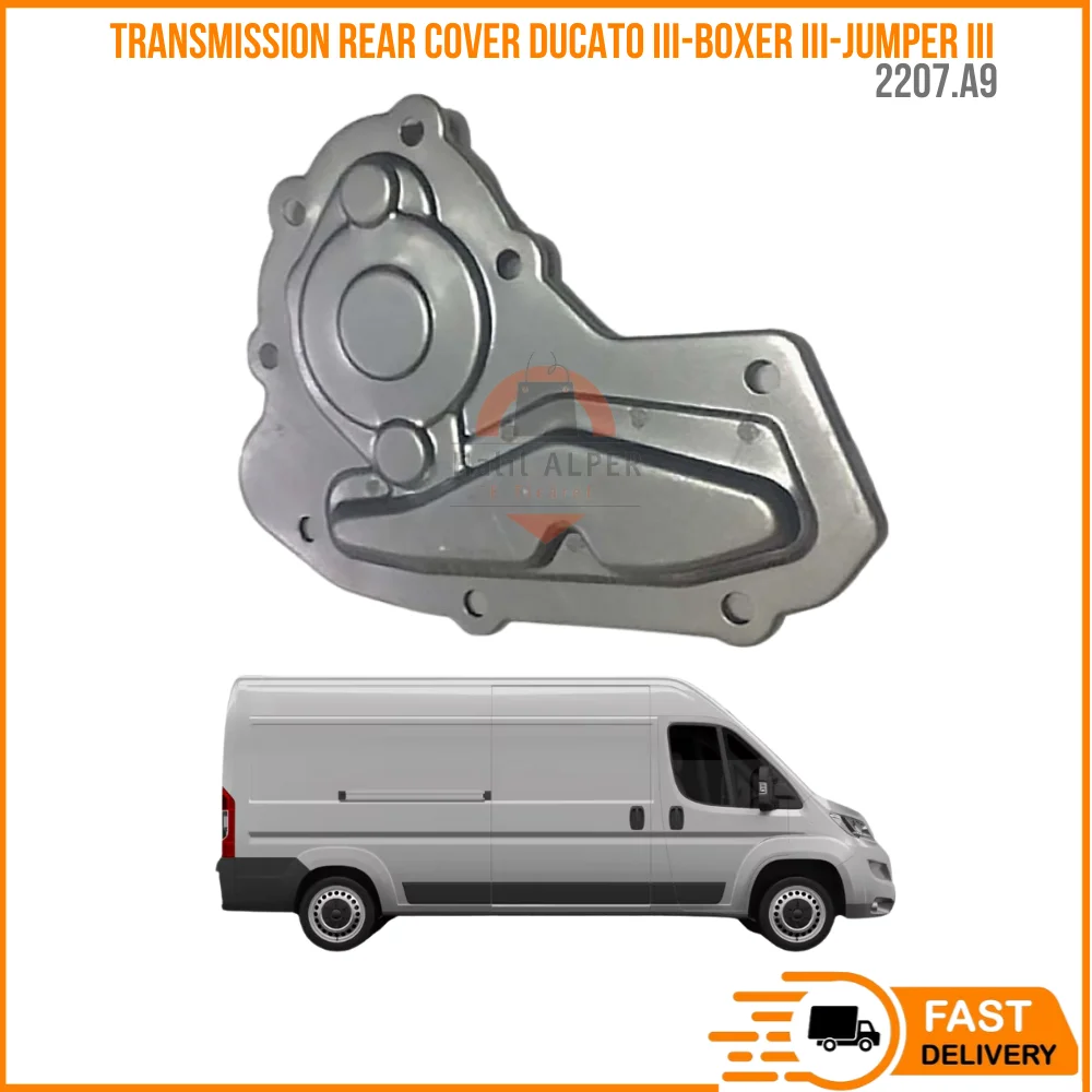 

FOR TRANSMISSION REAR COVER DUCATO III-BOXER III-JUMPER III 2.3 JTD OEM 2207.A9 PRICE SUPER QUALITY HIGH SATISFACTION AFFORDABLE