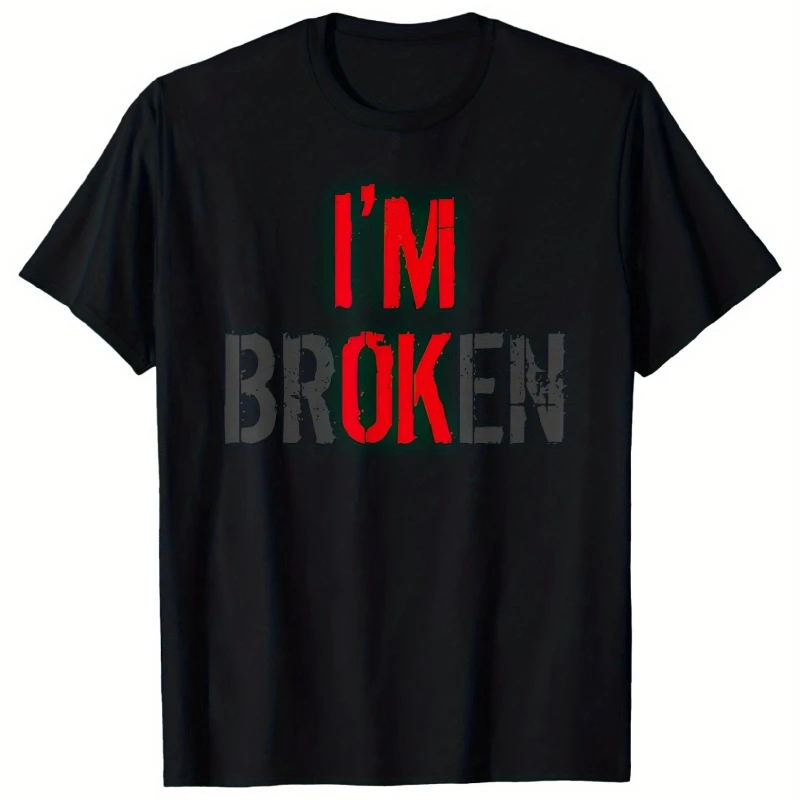 

1pc I'm OK I'm Broken Humorous Graphic Cotton T-Shirt Retro Casual Streetwear Soft Pure Cotton Black with Red & White Print
