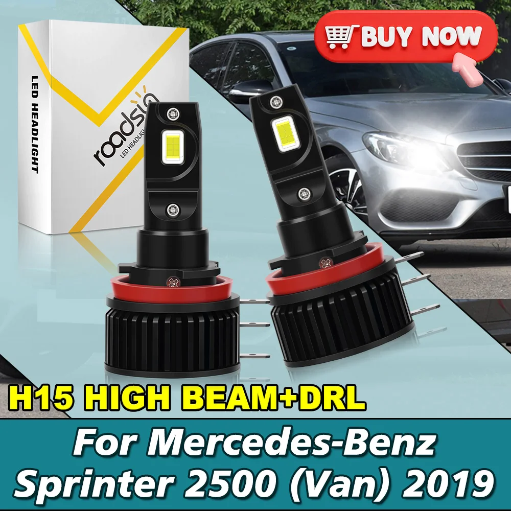 

2x H15 LED Headlight Bulbs 6500K White High Beam For Mercedes-Benz Sprinter 2500 (Van) 2019 Plug-N-Play