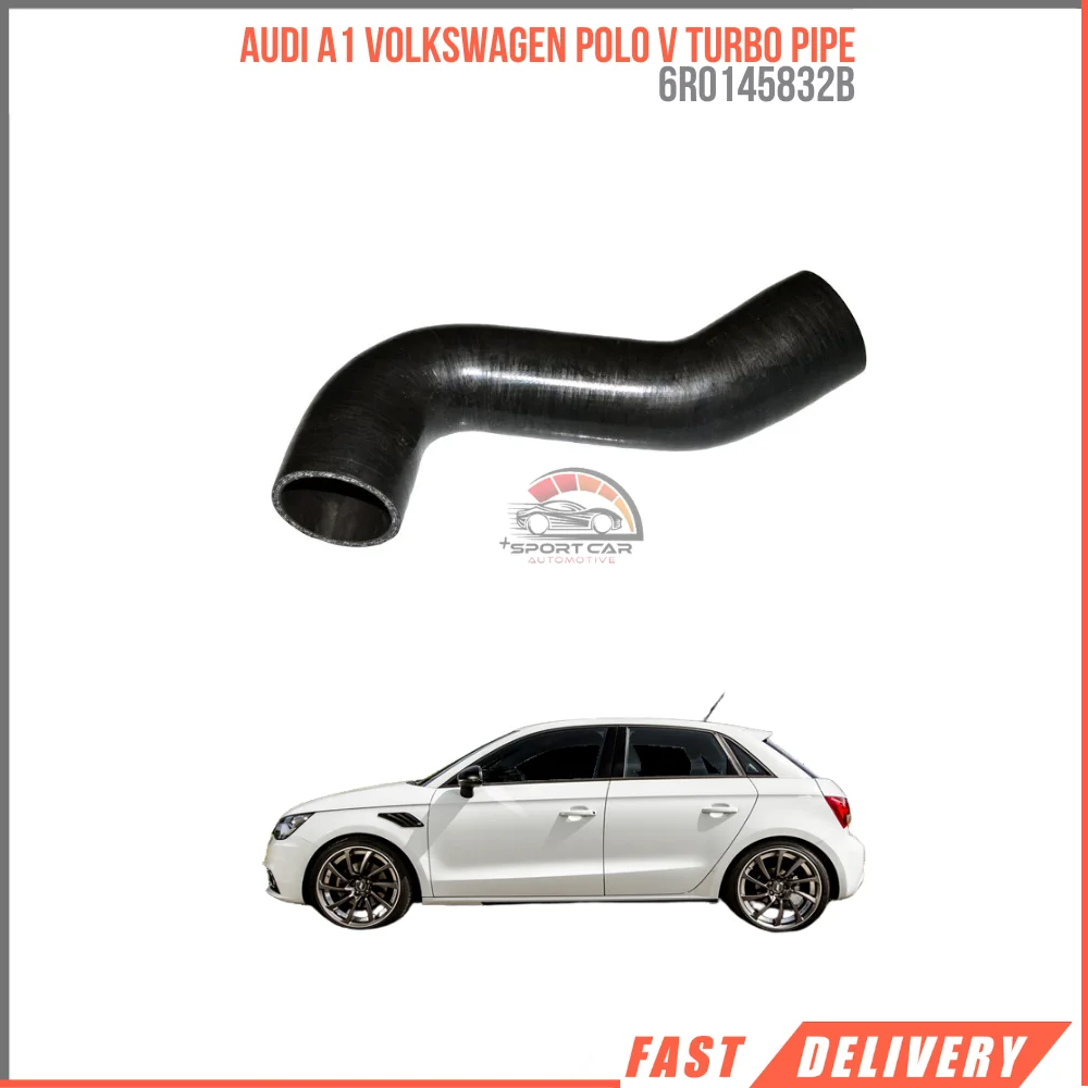 

FOR AUDI A1 VOLKSWAGEN POLO V TURBO PIPE 6R0145832B HIGH QUALITY CAR PARTS REASONABLE PRICE DURABLE SATISFACTION