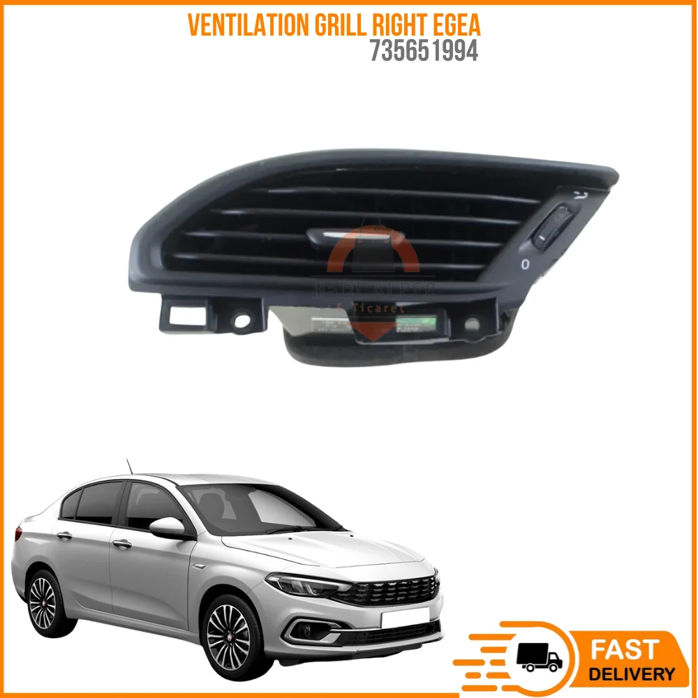 FOR VENTILATION GRILL RIGHT EGEA OEM 735651994 SUPER QUALITY HIGH SATISFACTION REASONABLE PRICE FAST DELIVERY