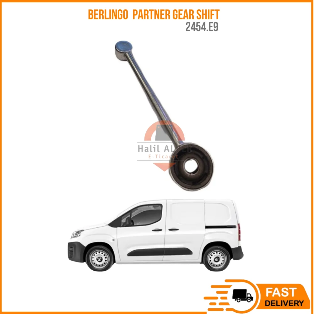 

FOR Berlingo Partner Gear Shift OEM 2454.E9 SUPER QUALITY HIGH SATISFACTION REASONABLE PRICE FAST DELIVERY