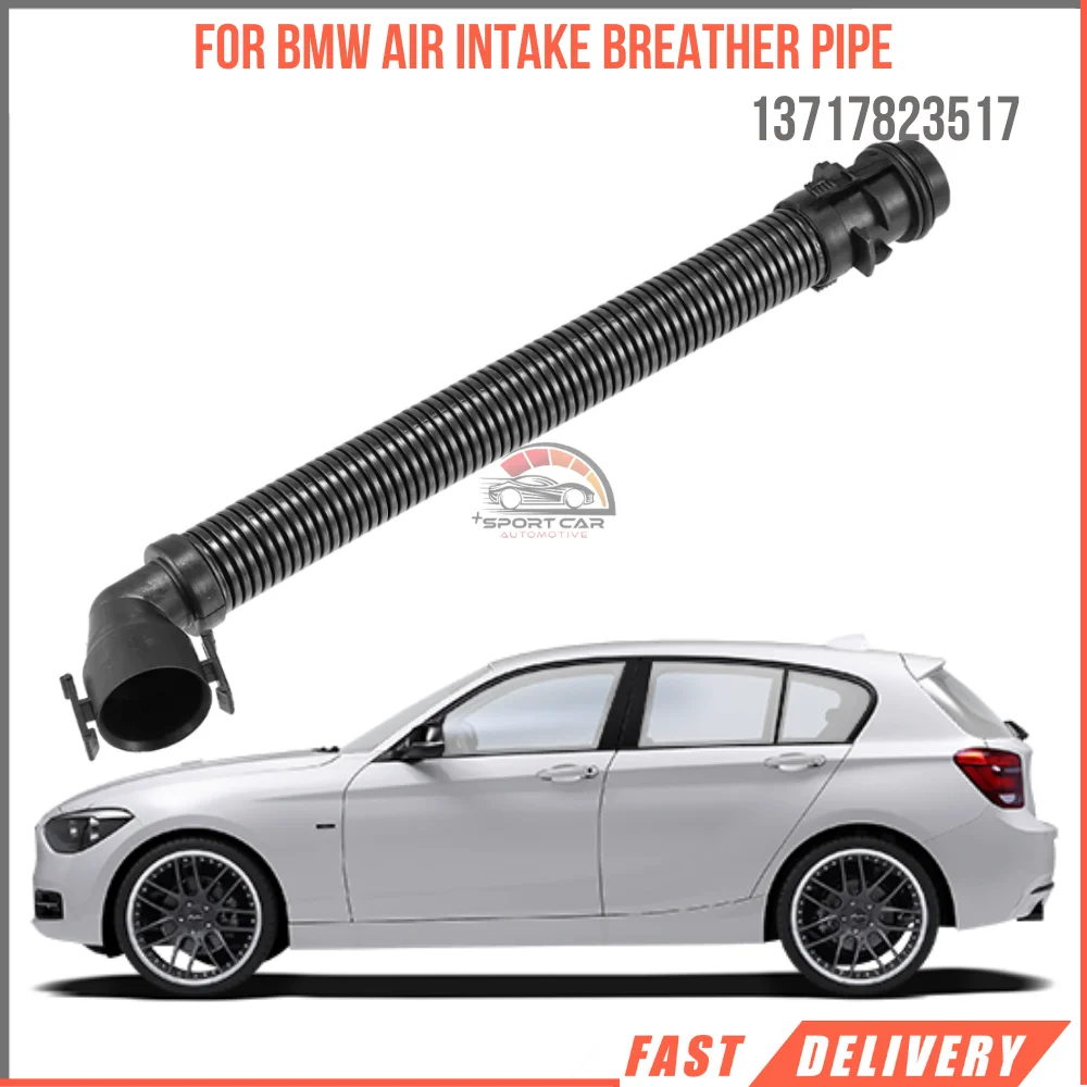 

For Air filter intake breatherpipe 13717823517 BMW 1 3 4 5 7 X1 X3 X4 X5 series air intone vent vent pipe super quality