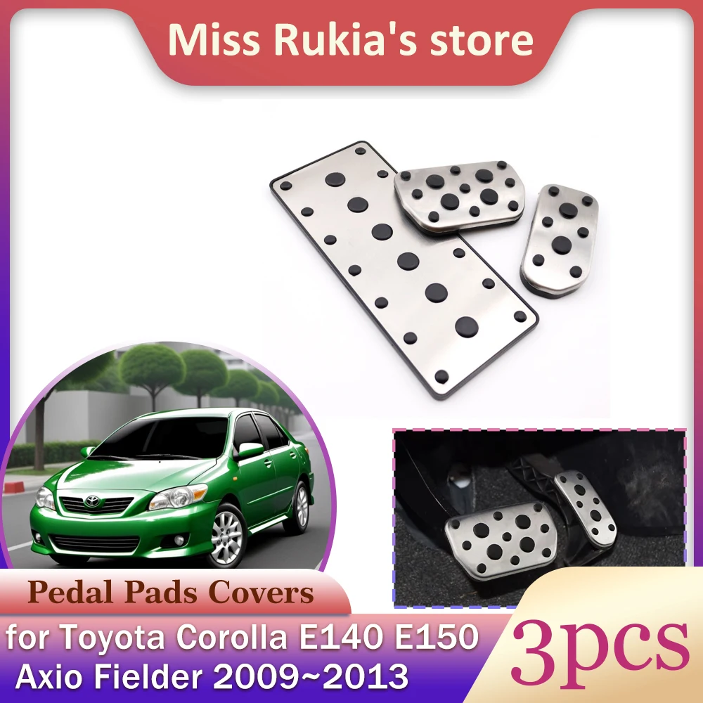 Car Stainless Steel Pedal for Toyota Corolla E140 E150 Axio Fielder 2009~2013 Anti-Slip Fuel Brake Rest Footres Cover Accessorie