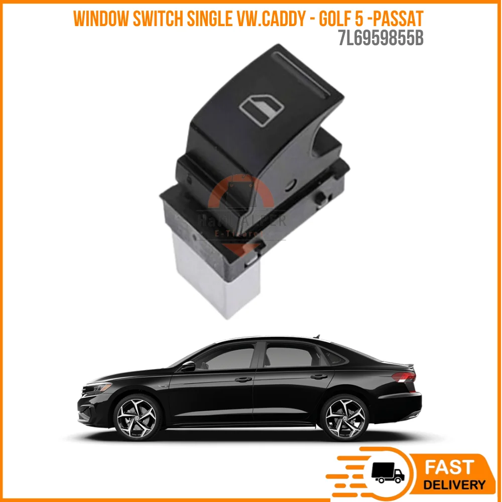 

FOR WINDOW SWITCH SINGLE VW. CADDY-GOLF 5 -PASSAT B6 OEM 7L6959855B SUPER QUALITY HIGH SATISFACTION AFFORDABLE PRICE FAST DELIV