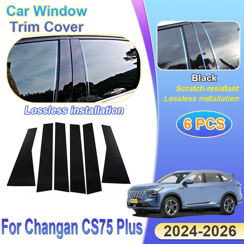 

6PCS Car Window Trim Covers For Changan CS75 Plus Gen.4 2024 2025 2026 C928 Accessories BC Pillar Sticker Column Protection Film