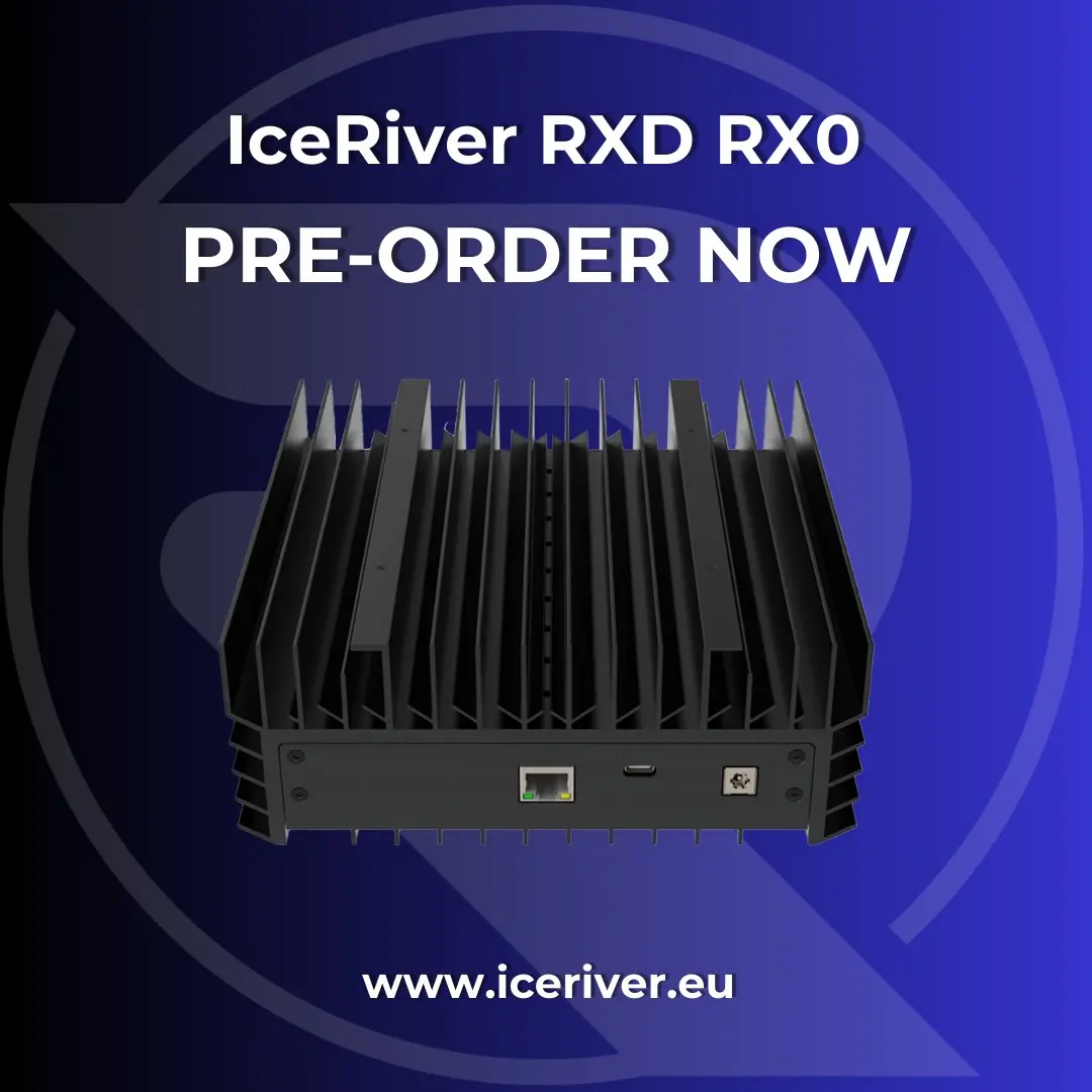 so IceRiver RXD RX0 🔥 ⛏️ 260 GH/s ⚡ 100 W ⚙️