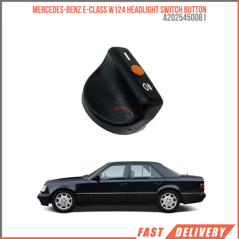 FOR MERCEDES-BENZ E-CLASS W124 HEADLIGHT SWITCH BUTTON A2025450081 REASONABLE PRICE HIGH QUALITY VEHICLE PARTS