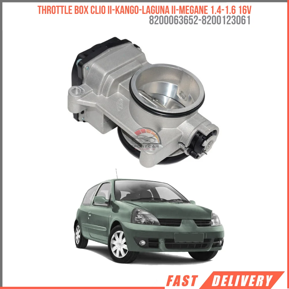 FOR THROTTLE BOX CLIO II-KANGO-LAGUNA II-MEGANE 1.4-1.6 16V 8200063652-8200123061 SUITABLE VEHICLE PARFAST SHIPPING