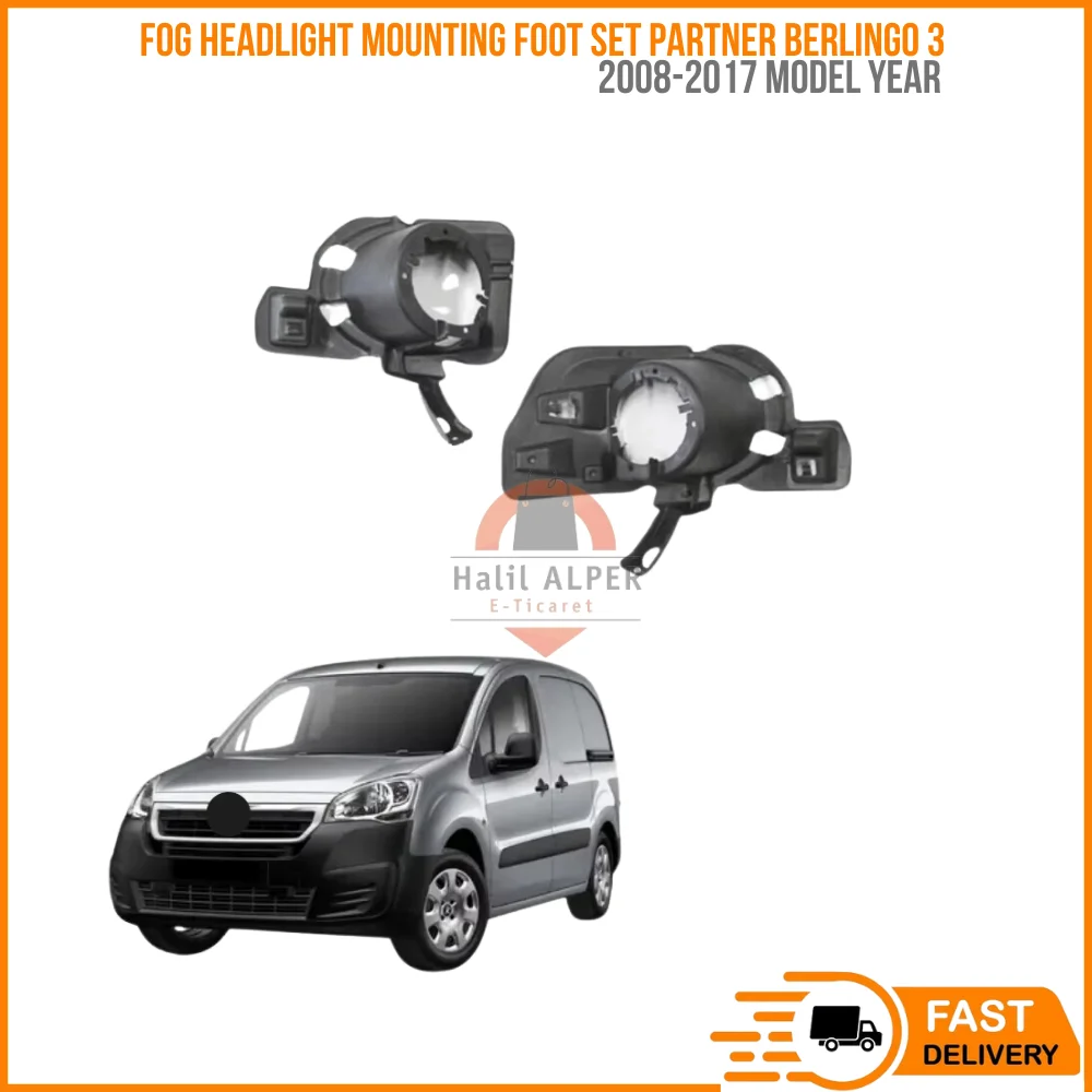 

For Fog Headlight Mounting Foot Set PEUGEOT PARTNER CITROEN BERLINGO MK3 2008-2017 Fog Heat Housing OEM 7416.J6 high quality