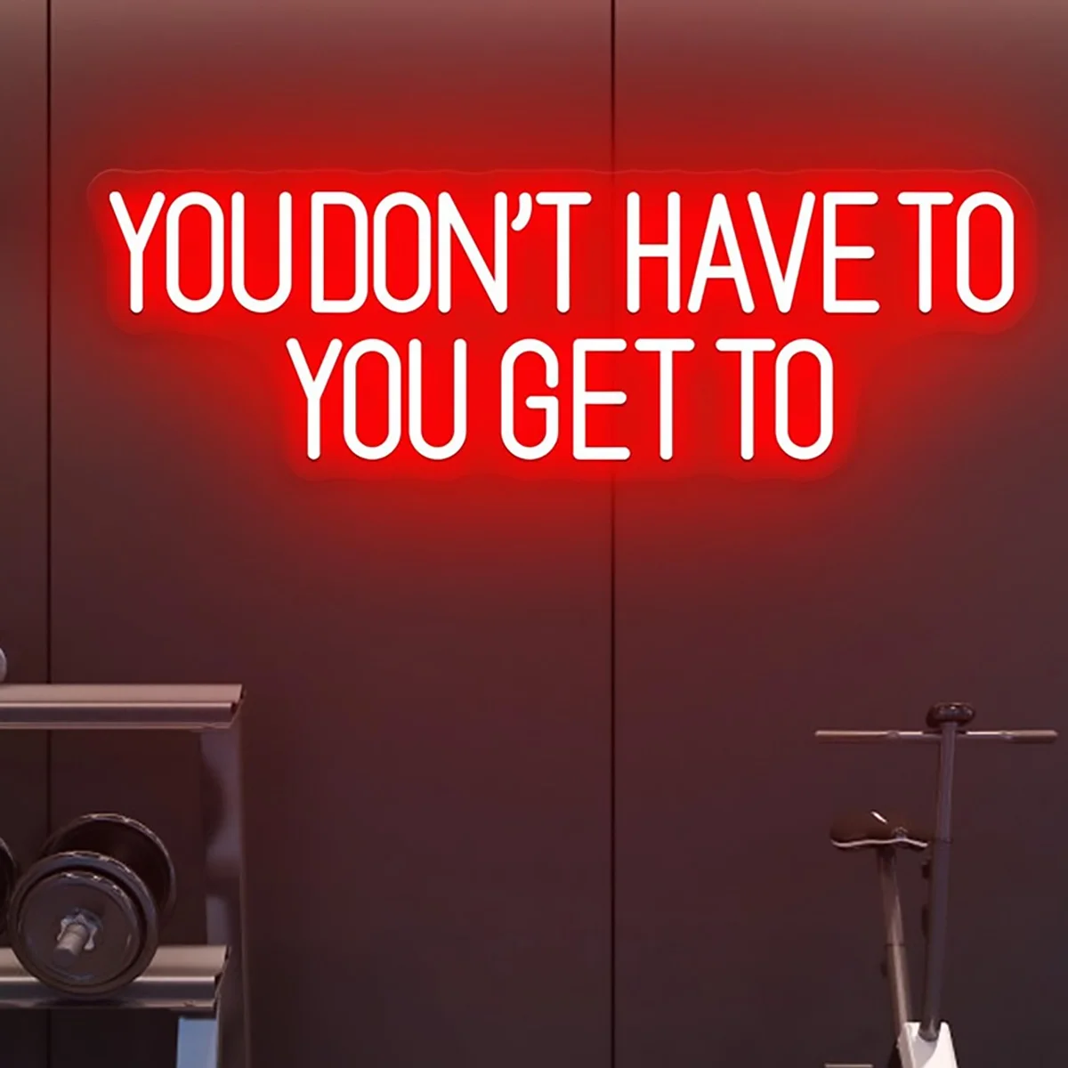 Motivational Neon Sign Inspirational Quote Wall Art You Don't Have To You Get To Sign for Bedroom Game Room Gym Home Office Deco