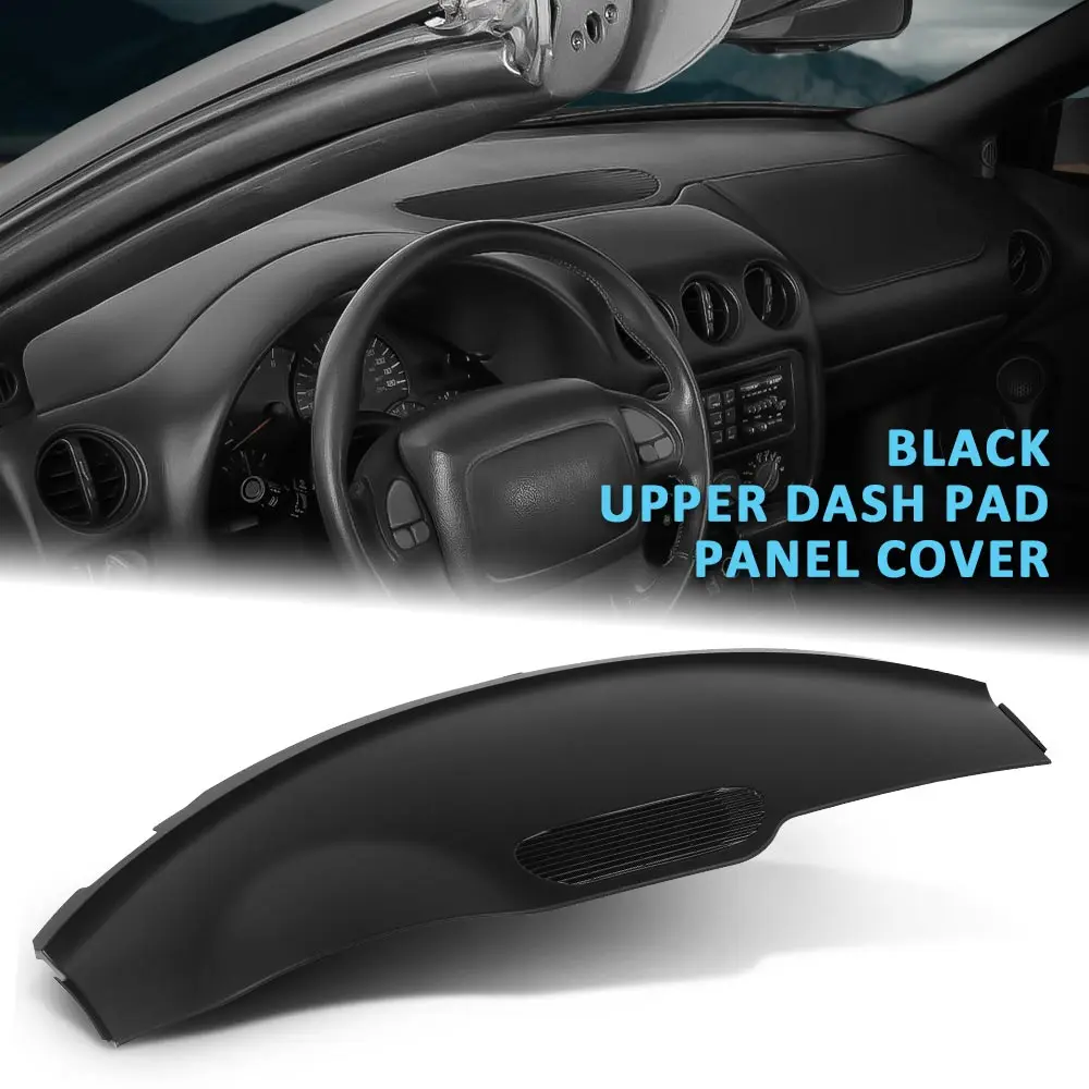 

Front Upper Dash Pad Panel Fit for 1997 1998 1999 Camaro / Firebird Gm 10422746 Black Strong Durable Vehicle Interior Components