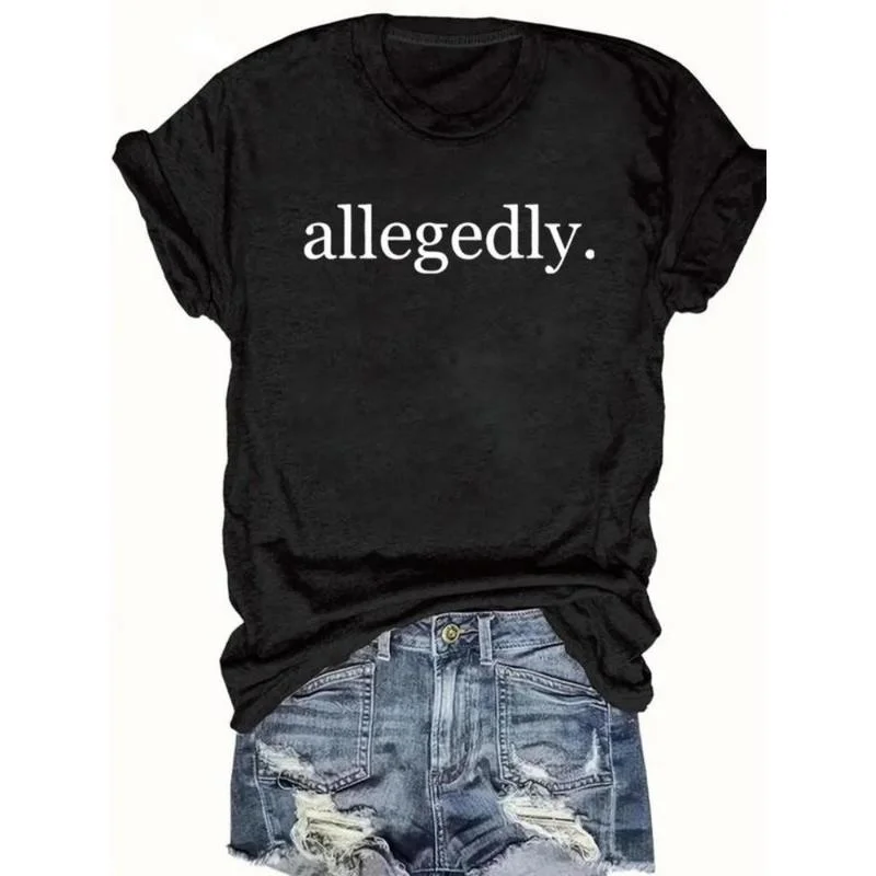 Allegedly T-Shirt Funny Sarcastic True Crime Graphic Tee Minimalist Letter Print Statement Shirt Cotton Casual Men Women Top