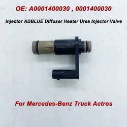 Inyector ADBLUE difusor calentador para mercedes-benz, camión Actros, Urea, válvula de inyector, alta calidad, nuevo, A0001400030 0001400030