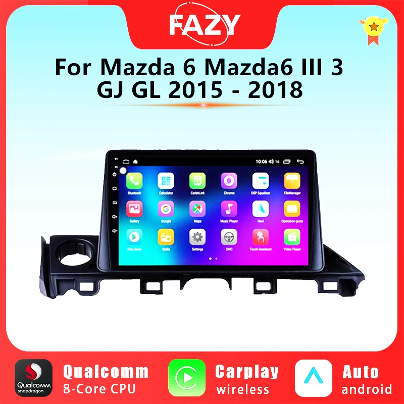 FAZY 9 Inch Android For Mazda 6 Mazda6 III 3 GJ GL 2015-2018 Car Radio Video Player Carplay GPS Navigation Stereo DSP 4G 8 Core