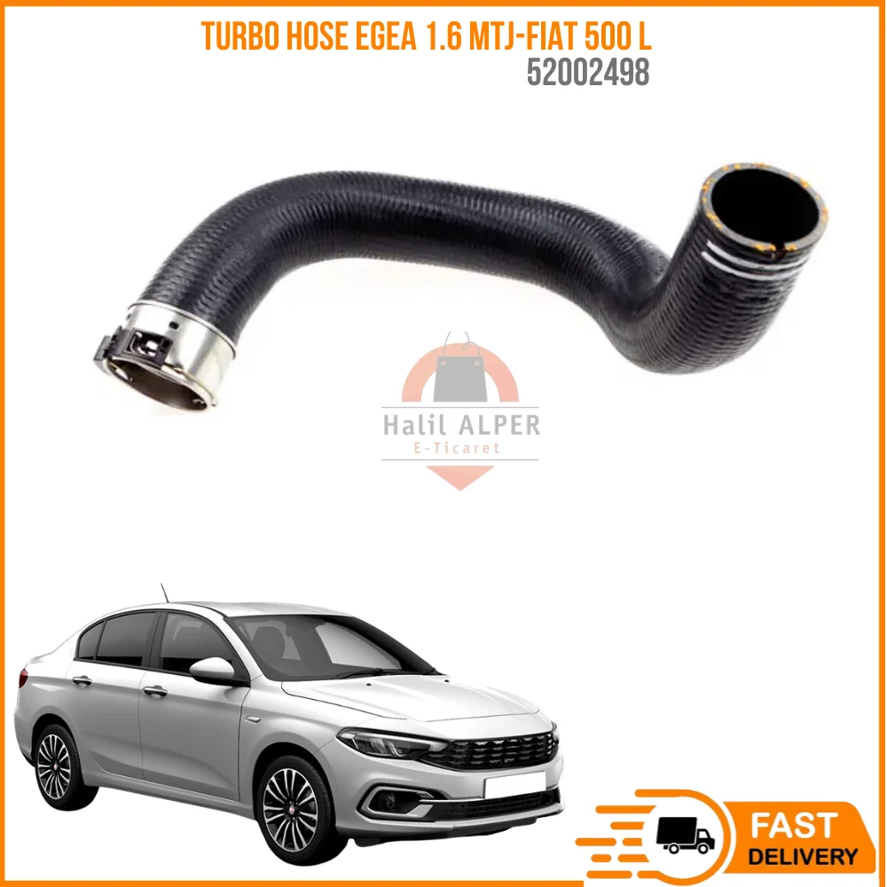 For TURBO HOSE EGEA 1.6 MTJ-FIAT 500 L 1.4 OEM 52002498 SUPER QUALITY HIGH SATISFACTION AFFORDABLE PRICE FAST DELIVERY