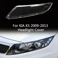 CFor Kia K5 2009 2010 2011 2012 2013 front Car Headlight Cover Lens Shell Lampcover Lampshade Headlamp Light mask