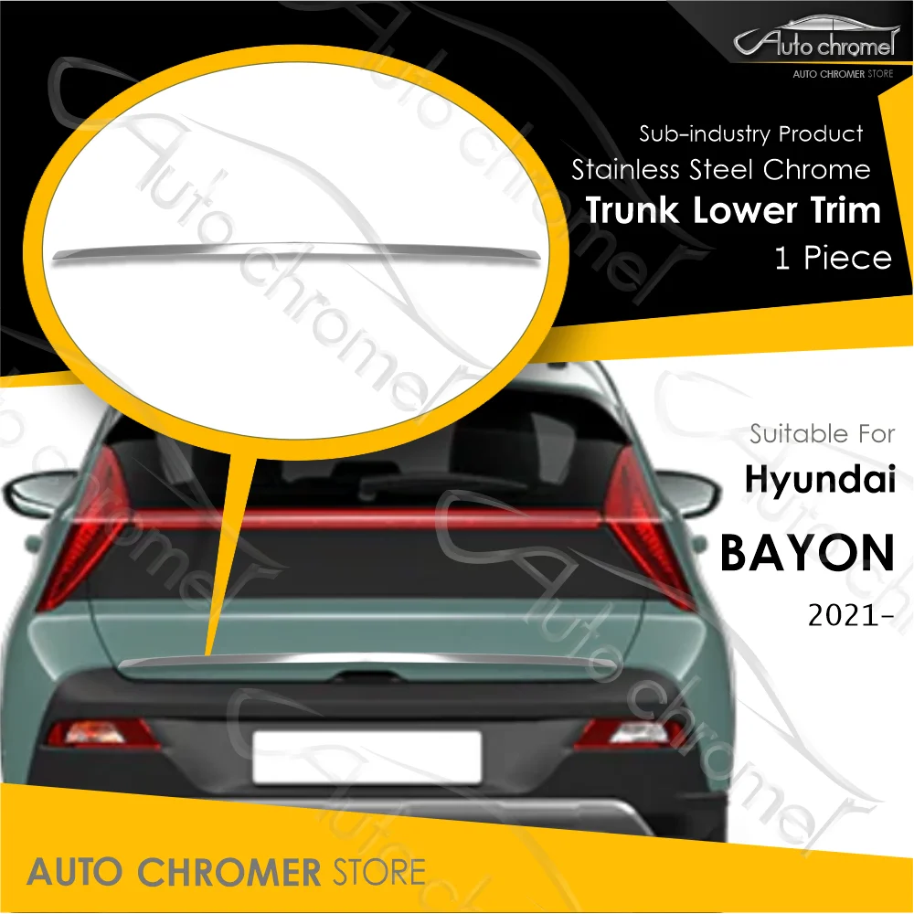 For Hyundai Bayon 2021- Tail Gate Trunk Lower Trim 1 Pcs, Aftermarket Car Accessories, Tunning, Upgrade Executive, Creative TGDI