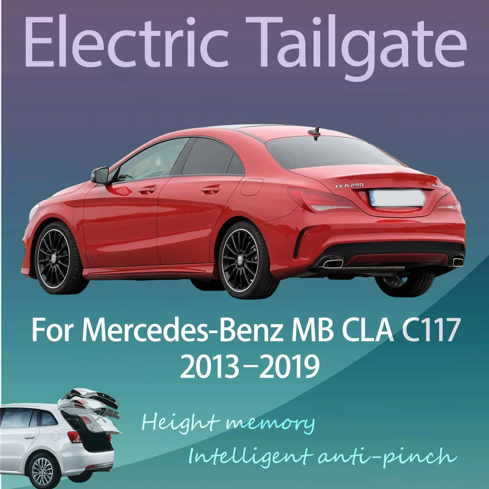 

For Mercedes-Benz MB CLA C117 2013–2019 Electric Modified Tailgate Intelligent Height Automatic Lifting Key-Controlled Trunk