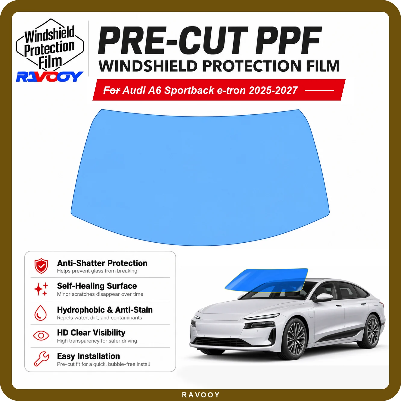 RAVOOY Pre-Cut Front Windshield Protection Film For Audi A6 Sportback e-tron 4D HB 2025-2027 6.5mil Clear TPU UV Blocking Kit