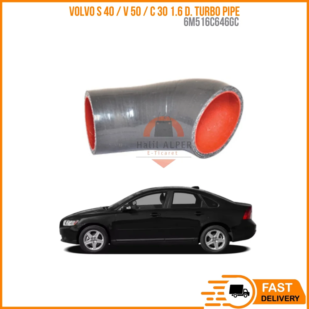 FOR VOLVO S 40 / V 50 / C 30 1.6 D. TURBO PIPE 6M516C646GC HIGH QUALITY CAR PARTS SATISFACTION DURABLE REASONABLE PRICE