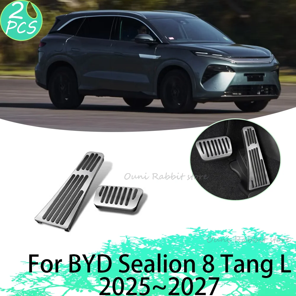 For BYD Sealion 8 Tang L 2025~2027 2026 Car Brake Gas PedalNon-slip Wear Resistant Modification Protection Interior Accessories