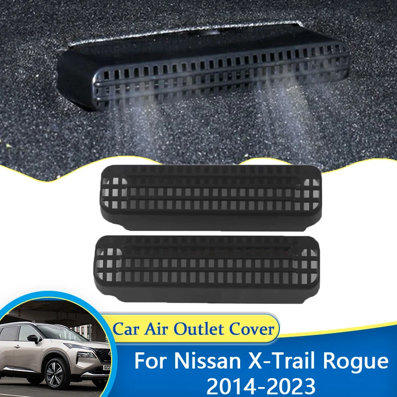 For Nissan X-Trail Rogue T32 T33 2014~2023 Car Air Outlet Covers Trim Under Seat Floor Conditioner Vent Anti-Clogging Protector