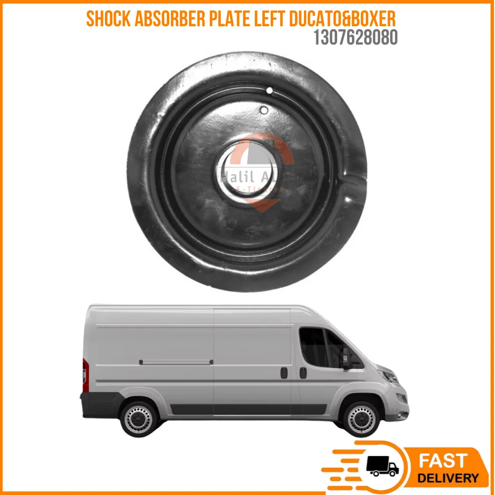 

FOR SHOCK ABSORBER PLATE LEFT DUCATO & BOXER OEM 1318573080 SUPER QUALITY HIGH SATISFACTION REASONABLE PRICE FAST DELIVERY