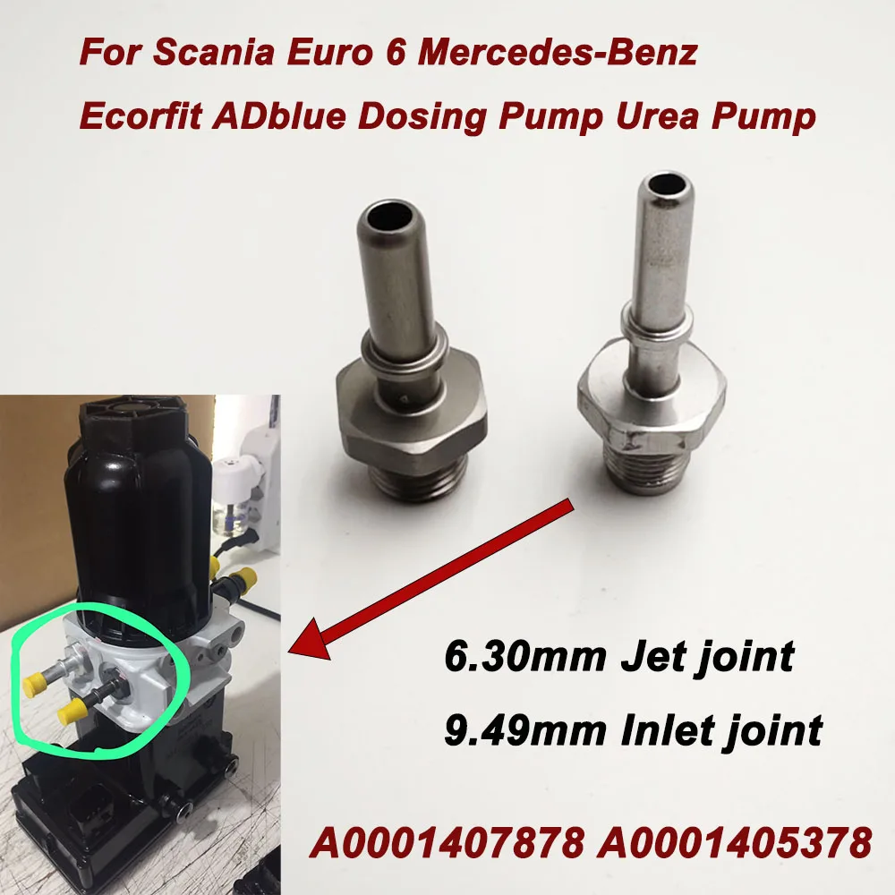 A0001407878 A0001407678 6.30mm Jet joint & 9.49mm Inlet joint For Scania Benz / Ecorfit ADblue Dosing Pump Urea Pump Connectors