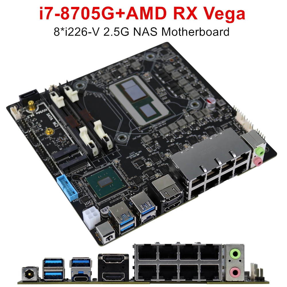 Powerful NAS Motherboard 8*2.5G i226 Intel i7-8705G Discrete Graphics AMD Radeon RX Vega M 4GB 2*DDR4 17x17 ITX Firewall Router