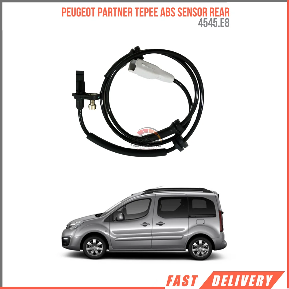 FOR PEUGEOT PARTNER TEPEE ABS SENSOR REAR 4545.E8 HIGH QUALITY VEHICLE PARTS FAST SHIPPING SATISFACTION