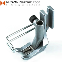 KP269N Narrow Standard Walking Foot For Durkopp Adler 69, 167, 267, 269 Compound Feed Sewing Machine Parts Width 6mm