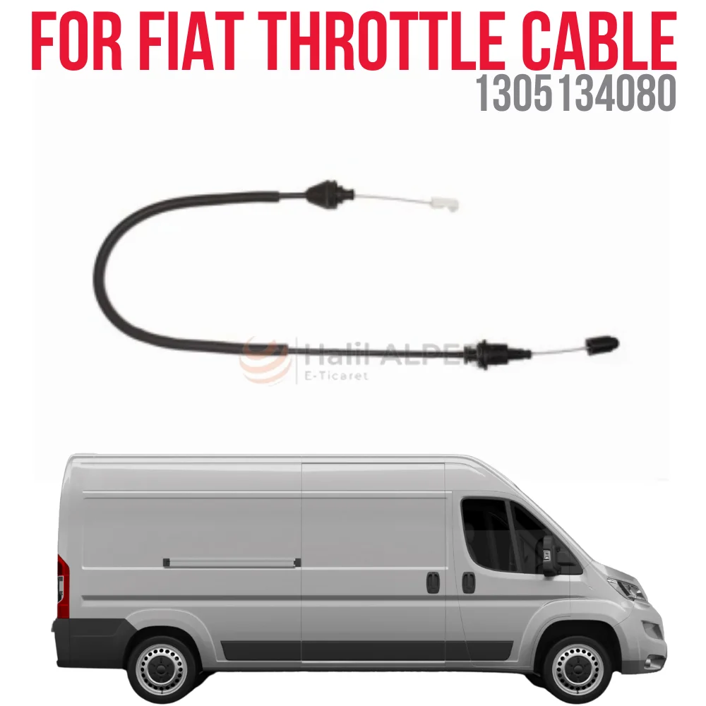 FOR THROTTLE CABLE DUCATO BOXER OEM 1305134080 SUPER QUALITY HIGH SATISFACTION REASONABLE PRICE FAST DELIVERY