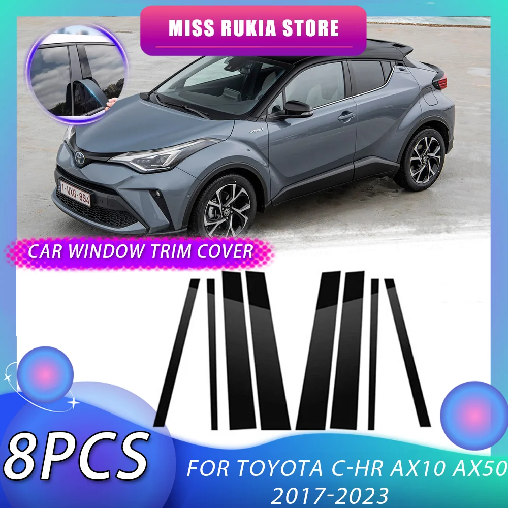 

Car Window Trim Cover for Toyota C-HR CHR C HR AX10 AX50 2017~2023 2018 2019 Black Molding Pillar Posts Sticker Auto Accessories