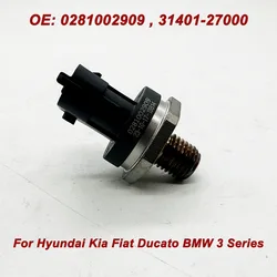 New Fuel Rail Pressure sensors 0281002909 31401-27000 0281002867 For HYUNDAI Tucson KIA Sportage FIAT DUCATO BMW 3 Series Nissan