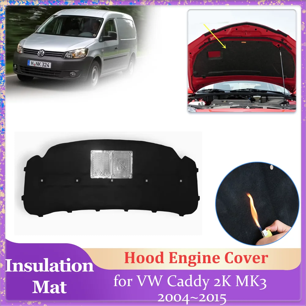 

Изоляционная накладка на капот автомобиля для Volkswagen VW Caddy 2K MK3 2004 ~ 2015,2005 2006 2007 2008 2009 2010 хлопковая Звукоизоляционная накладка на крышку двигателя, теплоизоляционные детали, коврики, аксессуары