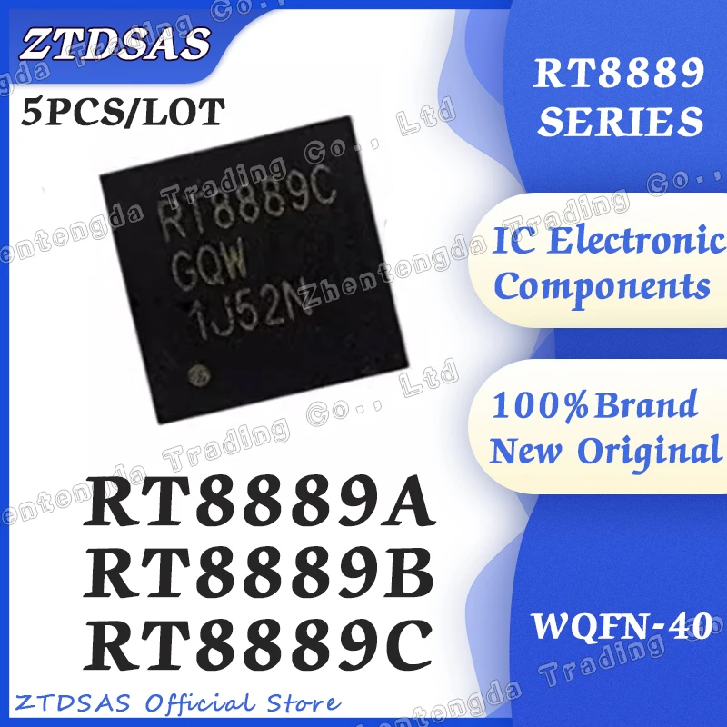 

Brand New Original RT8889AGQW RT8889BGQW RT8889CGQW RT8889A RT8889B RT8889C RT8889 RT888 RT IC Chip WQFN-40