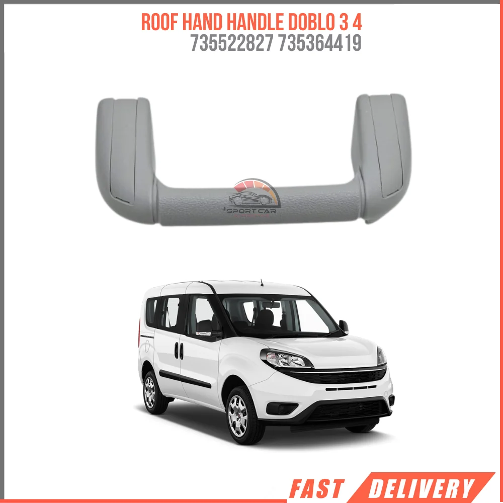 FOR ROOF HAND HANDLE DOBLO 3 4 2010 + 735522827 735364419 HIGH QUALITY CAR PARTS REASONABLE PRICE FAST SHIPPING