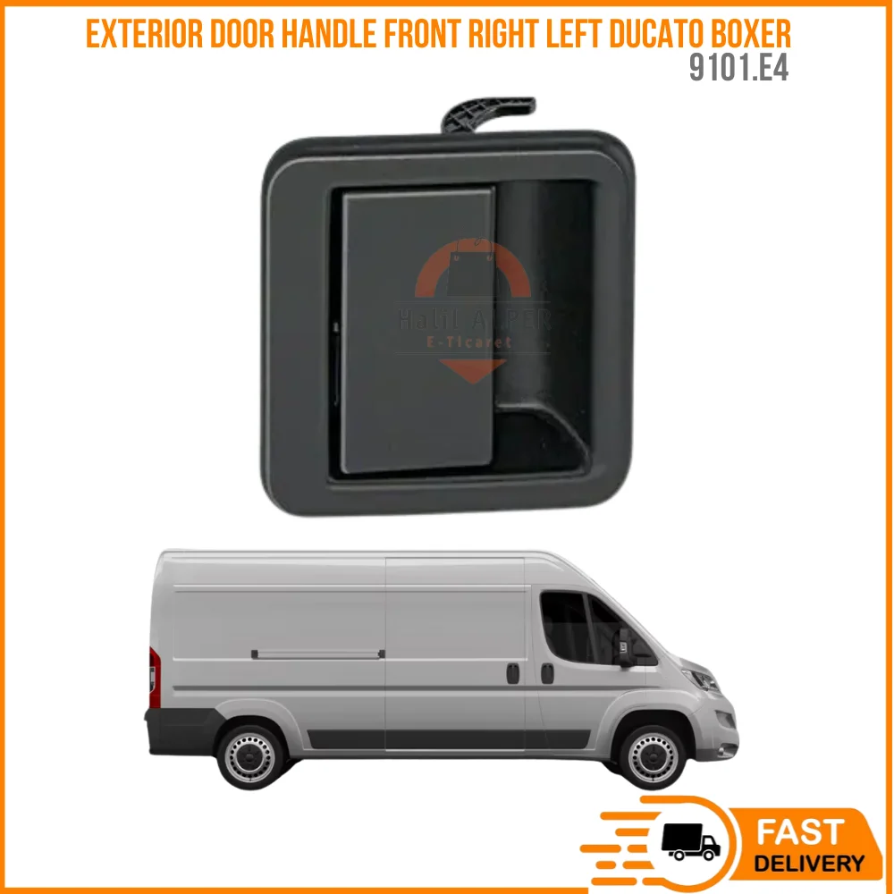 

FOR EXTERIOR DOOR HANDLE FRONT RIGHT LEFT DUCATO BOXER 9101.E4 SUPER QUALITY HIGH SATISFACTION REASONABLE PRICE